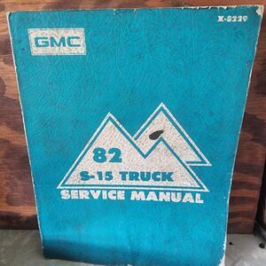 1982 GMC S-15 S15 Light Duty Truck Factory Service Repair Shop Manual Book SKU6